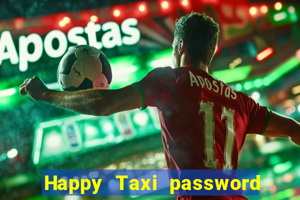 Happy Taxi password road 96 road 96 senha do cofre